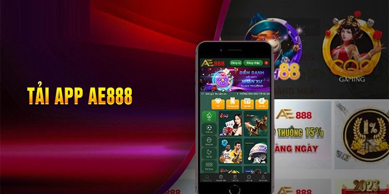 Nhiều điều cần lưu ý khi tiến hành tải app AE888